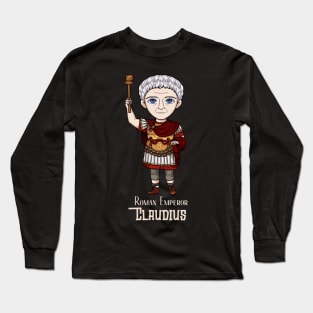 Claudius the Conqueror: A Majestic Design Celebrating the Military Triumphs of Rome's Emperor Long Sleeve T-Shirt